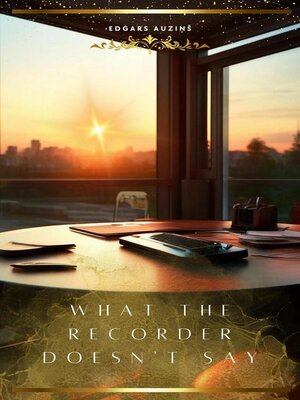 cover image of What the recorder doesn't say